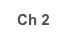 Ch 2