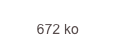 672 ko