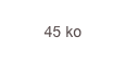 45 ko