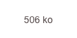 506 ko